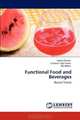 Functional Food and Beverages: Recent Trends, Aastha Deswal, Navneet Singh Deora, HN Mishra 