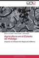 Agricultura en el Estado de Hidalgo: Impacto en el Desarrollo Regional en Mexico (Spanish Edition), Blanca Luz Castro, Pedro Castillo, Liliana Sordo 