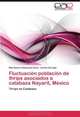 Fluctuacion poblacion de thrips asociados a calabaza Nayarit, Mexico: Thrips en Calabaza (Spanish Edition), Rita Dinora Valenzuela Garia, Carlos Carvajal 