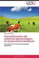 Caracterizacion del potencial agroecologico en productores familiares: Un estudio en la Cuenca del Salado, Argentina (Spanish Edition), Ramon Isidro Cieza 