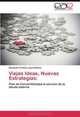 Viejas Ideas, Nuevas Estrategias:: Plan de Convertibilidad al servicio de la deuda externa (Spanish Edition), Elizabeth Cristina Lopez Bidone 