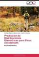Prediccion de Distribuciones Diametricas para Pinus occidentalis: Densidad Weibull (Spanish Edition), Santiago Wigberto Bueno Lopez, Eddie Bevilacqua 