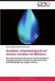 Analisis intertemporal en zonas rurales de Mexico: El costo presente de los servicios de agua y drenaje sanitario frente al costo futuro de enfermedades de origen hidrico (Spanish Edition), Rosa Carmina Ramirez Contreras 