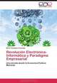 Revolucion Electronica-Informatica y Paradigma Empresarial: Una mirada desde la Economia Politica Marxista (Spanish Edition), Mario Gonzalez Arencibia 