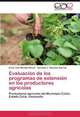 Evaluacion de los programas de extension en los productores agricolas: Productores agricolas del Municipio Colon, Estado Zulia, Venezuela (Spanish Edition), Erick Jose Montiel Rincon, Noraima J. Sanchez Barrios 