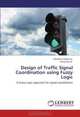 Design of Traffic Signal Coordination using Fuzzy Logic: A Fuzzy Logic approach for signal coordination, Ashalatha Rajamma, Manjusha M 