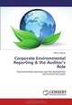 Corporate Environmental Reporting & the Auditor