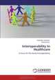 Interoperability In Healthcare: A Focus On The Social Interoperability, Rambabu Garlapati, Rajib Biswas 