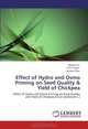 Effect of Hydro and Osmo Priming on Seed Quality & Yield of Chickpea: Effect of Hydro and Osmo Priming on Seed Quality and Yield of Chickpea (Cicer arietinum L.), Abebe Sori, R.P.S Tomer, Asnake Fikre 