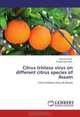 Citrus tristeza virus on different citrus species of Assam: Citrus tristeza virus of Assam, Munmi Borah, Palash Deb Nath 