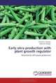 Early okra production with plant growth regulator: Potential for off-season production, Umesh K. Acharya, Santa M. Shakya 