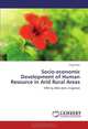 Socio-economic Development of Human Resource in Arid Rural Areas: HRD by Mini dam irrigation, Tariq Khan 