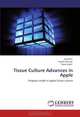 Tissue Culture Advances in Apple: Progress made in apple tissue culture, Javid Mir, Nazeer Ahmed, Raies Qadri 