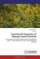 Functional Capacity of Mango Leave Extracts: Antioxidative & Antimicrobial activity of Mangifera Indica L. leave extract & its use in preservation of cow milk, Martin Masibo, Qian He 