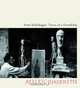 Traces of a Friendship: Alberto Giacometti, Ernst Scheidegger 