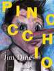 Jim Dine: Pinocchio, Jim Dine 