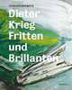 Dieter Krieg: Fritten und Brillianten, Daniel Spanke, Marion Ackermann, Klaus Friese, Dieter Krieg 