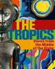 The Tropics, 