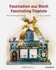 Fascinating Tinplate, Carsten Fleischhauer, David Pressland, Guntram Turkowski 