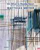 Matthias Meyer: On What Is Really Seen, Matthias Meyer 