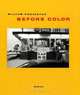 Before Color, William Eggleston 