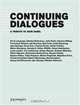 Continuing Dialogues: A Tribute to Igor Zabel, Zdenka Badovinac, Francesco Bonami, Eda Cufer, Eric Zoran, Charles Esche, Maria Hlavajora, Suzana Mi 