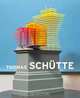 Thomas Schutte: Big Buildings: Models and Views 1980-2010, Thomas Schutte, Rainald Schumacher 