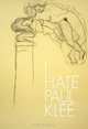 I Hate Paul Klee: Works on Paper and Artists