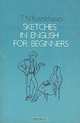 Sketches in english for beginners, T. N. Kusmicheva 