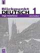 Blickpunkt Deutsch 1: Lehrerhandbuch / В центре внимания немецкий 1. Книга для учителя, Ольга Зверлова 