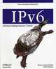 IPv6: администрирование сетей / Пер. с англ., Мэрфи Н.Р., Мэлоун Д. 