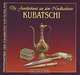 Die Juwelierkunst aus dem Hordkaukasus: Kubatschi, 