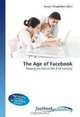 The Age of Facebook: Staying on-line in the 21st century, 