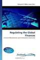 Regulating the Global Finances: Control Mechanisms and Institutions Examined, 