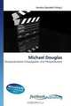 Michael Douglas: Oscarpramierter Schauspieler und Filmproduzent (German Edition), Annika Darsdorf 