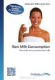 Raw Milk Consumption: Raw milk versus pasteurized milk, 