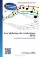 Les Victoires de la Musique 2012: Les artistes francais rEcompensEs (French Edition), 
