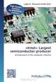 "Intel": Largest semiconductor producer: Omnipresent in the computer industry, 