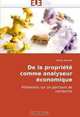 De la propriete comme analyseur economique: Reflexions sur un parcours de recherche (French Edition), Olivier Bomsel 
