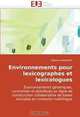 Environnements pour lexicographes et lexicologues: Environnements generiques, centralises et distribues en ligne de construction collaborative de bases ... en contexte multilingue (French Edition), Mathieu MANGEOT 