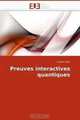 Preuves interactives quantiques (French Edition), Hugue Blier 