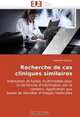 Recherche de cas cliniques similaires: Indexation et fusion multimodale pour la recherche d