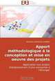 Apport methodologique a la conception et mise en oeuvre des projets (French and French Edition), Alejandro SANDOVAL-CORREA 