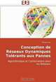 Conception de Reseaux Dynamiques Tolerants aux Pannes (French and French Edition), Florian Huc 