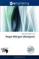 Roger Morgan (Designer), 