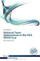 National Team Appearances in the FIFA World Cup, 