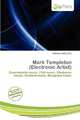 Mark Templeton (Electronic Artist), 