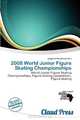 2008 World Junior Figure Skating Championships, 