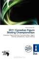2011 Canadian Figure Skating Championships, 