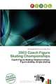 2003 Czech Figure Skating Championships, 